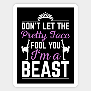 Don't Let Pretty face Fool You I'm A Beast Funny Taekwondo Gift Magnet